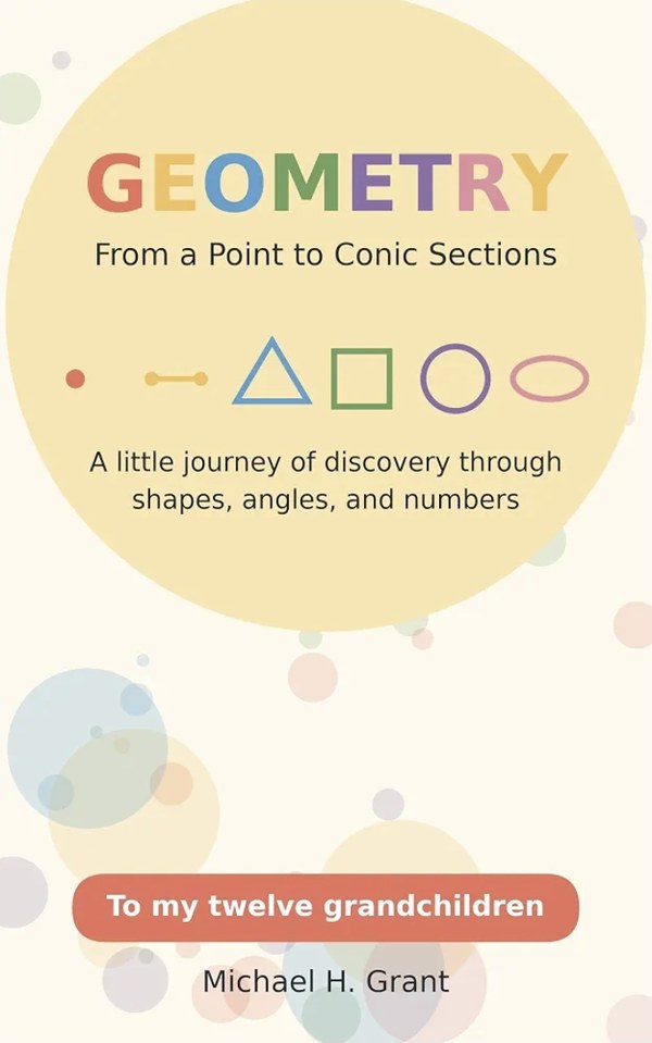 Cover: Geometry — From a Point to Conic Sections, by Michael H. Grant